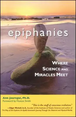 Epiphanies: Ahol a tudomány és a csodák találkoznak - Epiphanies: Where Science and Miracles Meet