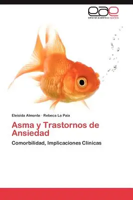 Asma y Trastornos de Ansiedad (Aszma és az ansiedad traumái) - Asma y Trastornos de Ansiedad