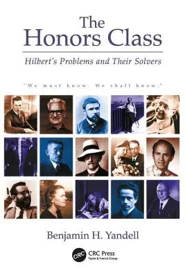 The Honors Class: Hilbert problémái és megoldóik - The Honors Class: Hilbert's Problems and Their Solvers