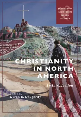 Kereszténység Észak-Amerikában: An Introduction - Christianity in North America: An Introduction