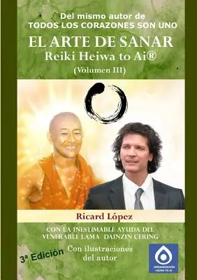 A GYÓGYÍTÁS MŰVÉSZETE Reiki Heiwa to Ai (R) (III. kötet) - EL ARTE DE SANAR Reiki Heiwa to Ai (R) (Volumen III)