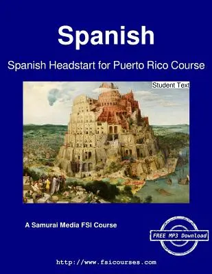 Spanyol Headstart for Puerto Rico tanfolyam - Tanulói szöveg - Spanish Headstart for Puerto Rico Course - Student Text