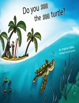 Látod a tengeri teknőst?: A homofonok könyve - Do You See the Sea Turtle?: Book of Homophones