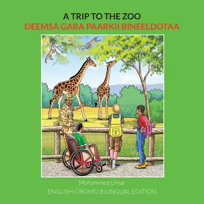 Kirándulás az állatkertbe: Angol-oromó kétnyelvű kiadás - A Trip to the Zoo: English-Oromo Bilingual Edition