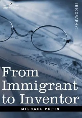 A bevándorlótól a feltalálóig - From Immigrant to Inventor