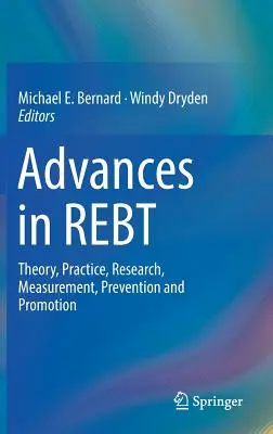 Előrelépések a Rebt: Elmélet, gyakorlat, kutatás, mérés, megelőzés és promóció. - Advances in Rebt: Theory, Practice, Research, Measurement, Prevention and Promotion