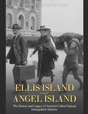 Ellis Island és Angel Island: Amerika leghíresebb bevándorlási állomásainak története és öröksége - Ellis Island and Angel Island: The History and Legacy of America's Most Famous Immigration Stations