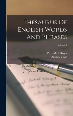 Thesaurus of English Words and Phrases; 1. kötet - Thesaurus Of English Words And Phrases; Volume 1