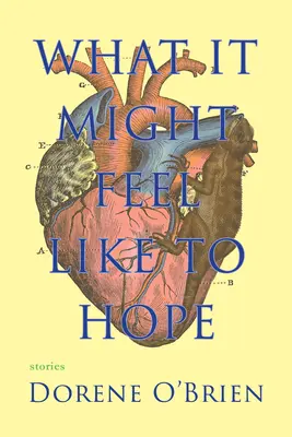 Milyen érzés lehet reménykedni - What It Might Feel Like to Hope