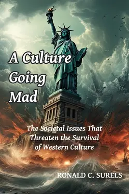 Egy megőrülő kultúra - A Culture Going Mad