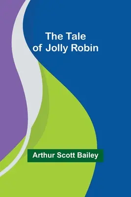 Jolly Robin meséje - The Tale of Jolly Robin