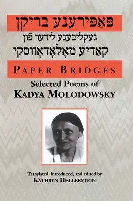 Papírhidak: Kadya Molodowsky válogatott versei - Paper Bridges: Selected Poems of Kadya Molodowsky