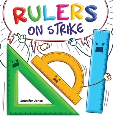 Sztrájkoló uralkodók: A Funny, Rhyming, Read Aloud Kid's Book About Respect and Responsibility (Vicces, rímes, hangos gyerekkönyv a tiszteletről és a felelősségről) - Rulers on Strike: A Funny, Rhyming, Read Aloud Kid's Book About Respect and Responsibility