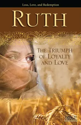 Ruth: A hűség és a szeretet diadala - Ruth: The Triumph of Loyalty and Love