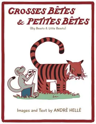 Grosses Betes & Petites Betes (Nagy állatok és kis állatok): Big Beasts and Little Beasts - Grosses Betes & Petites Betes (Big Beasts and Little Beasts): Big Beasts and Little Beasts