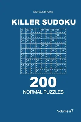 Killer Sudoku - 200 normál 9x9-es rejtvény (7. kötet) - Killer Sudoku - 200 Normal Puzzles 9x9 (Volume 7)