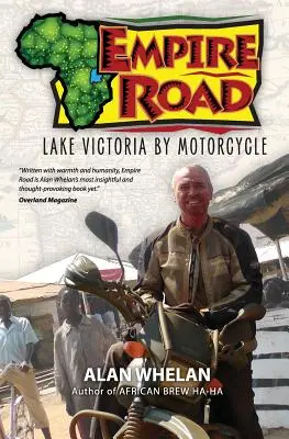 Empire Road - Viktória-tó motorkerékpárral - Empire Road - Lake Victoria by Motorcycle