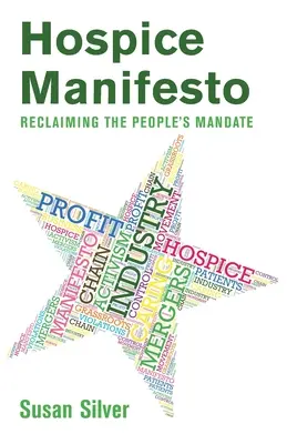 Hospice Manifesto: Az emberek mandátumának visszaszerzése - Hospice Manifesto: Reclaiming The People's Mandate