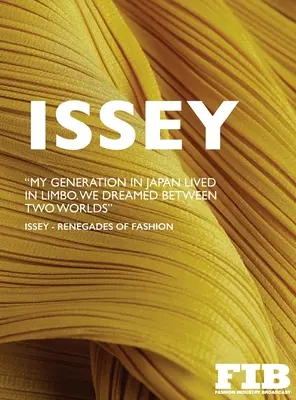 Renegades of Fashion - Issey: Renegades of Fashion