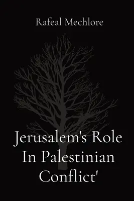 Jeruzsálem szerepe a palesztin konfliktusban' - Jerusalem's Role In Palestinian Conflict'