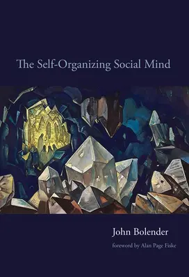 Az önszerveződő társadalmi elme - The Self-Organizing Social Mind