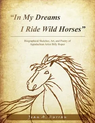 Álmaimban vadlovakon lovagolok - In My Dreams I Ride Wild Horses