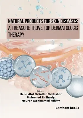 Természetes termékek bőrbetegségek kezelésére: A bőrgyógyászati terápia kincsesbányája - Natural Products for Skin Diseases: A Treasure Trove for Dermatologic Therapy