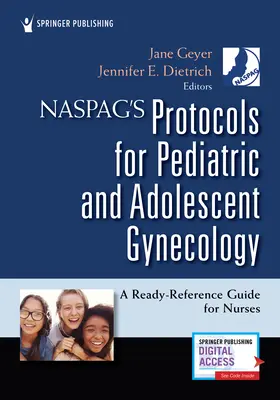 Naspag protokollok a gyermek- és serdülőkori nőgyógyászathoz: Kész referenciakönyv ápolók számára - Naspag's Protocols for Pediatric and Adolescent Gynecology: A Ready-Reference Guide for Nurses