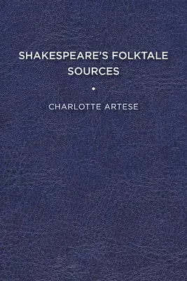 Shakespeare népmesei forrásai - Shakespeare's Folktale Sources