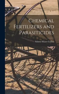 Kémiai műtrágyák és paraziticidek - Chemical Fertilizers and Parasiticides
