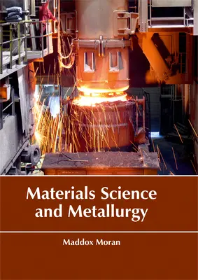 Anyagtudomány és kohászat - Materials Science and Metallurgy