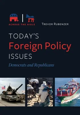 A mai külpolitikai kérdések: Demokraták és republikánusok - Today's Foreign Policy Issues: Democrats and Republicans