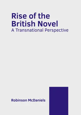 A brit regény felemelkedése: A Transnational Perspective - Rise of the British Novel: A Transnational Perspective