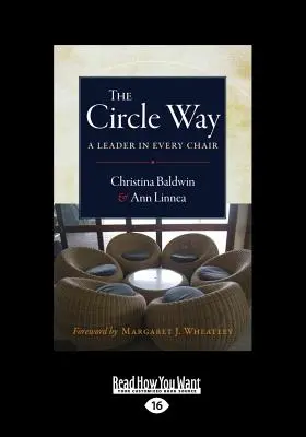 A körút: Vezető minden székben (Large Print 16pt) - The Circle Way: A Leader in Every Chair (Large Print 16pt)