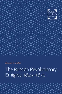 Az orosz forradalmi emigráció, 1825-1870 - The Russian Revolutionary Emigres, 1825-1870