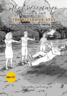 Zara és Zach kalandjai: Atan varázslója - The Adventures of Zara and Zach: The Wizard of Atan