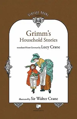 Grimm háztartási történetek - Grimm's Household Stories