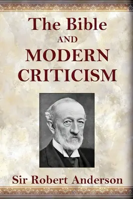 A Biblia és a modern kritika - The Bible and Modern Criticism