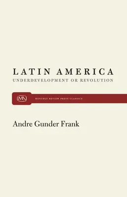 Latin-Amerika és az elmaradottság - Latin America and Underdevelopment