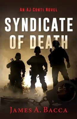 A halál szindikátusa: Egy AJ Conti-regény - Syndicate of Death: An AJ Conti Novel