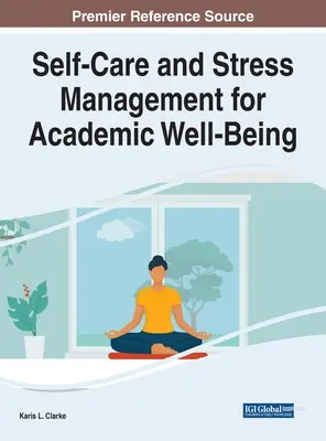 Öngondoskodás és stresszkezelés az egyetemi jólét érdekében - Self-Care and Stress Management for Academic Well-Being