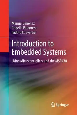 Bevezetés a beágyazott rendszerekbe: A mikrokontrollerek és az Msp430 használata - Introduction to Embedded Systems: Using Microcontrollers and the Msp430