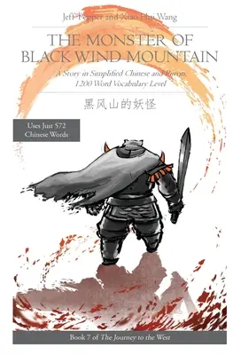 A Fekete Szél-hegy szörnye: Egy történet egyszerűsített kínai és pinyin nyelven, 1200 szavas szókincs szintje - The Monster of Black Wind Mountain: A Story in Simplified Chinese and Pinyin, 1200 Word Vocabulary Level