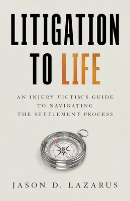 Pereskedés az életben: A sérült áldozat útmutatója az egyezségi eljárás során való eligazodáshoz - Litigation to Life: An Injury Victim's Guide to Navigating the Settlement Process