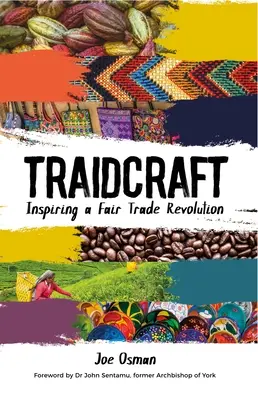 Traidcraft: A tisztességes kereskedelem forradalmának ösztönzése - Traidcraft: Inspiring a Fair Trade Revolution