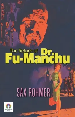 Dr. Fu-Manchu visszatérése - The Return of Dr. Fu-Manchu