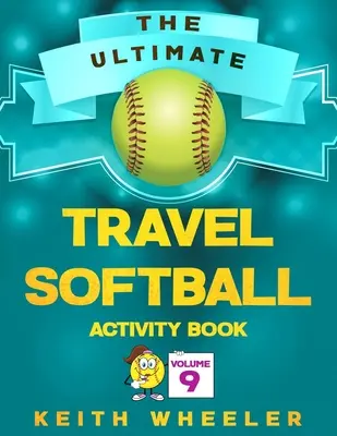 Travel Softball Activity Book: Road Trip Activities and Travel Games For Kids & Teens On The Go