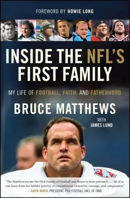 Az NFL első családjának belseje: Az életem a futballról, a hitről és az apaságról - Inside the Nfl's First Family: My Life of Football, Faith, and Fatherhood