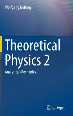 Elméleti fizika 2: Analitikus mechanika - Theoretical Physics 2: Analytical Mechanics