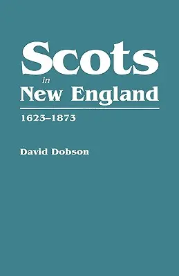 Skótok Új-Angliában, 1623-1873 - Scots in New England, 1623-1873